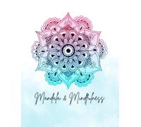 Mandala & Mindfulness: Libro de mandalas con frases inspiradoras para colorear.