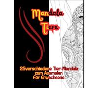 Mandala mit Tieren für Kinder fördert Kreativität & Selbstbewusstsein, Malvorlagen, Erwachsenen Malbuch, 25 div. Tier Mandala,A4,