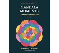 Mandala Moments: COLOUR BY NUMBERS