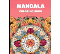 Mandala Moments: Stress-Relief Coloring Book: Intricate Designs for Calm and Mindfulness
