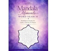 Mandala Moments Word Search: Mindfulness Puzzles for Calm, Clarity & Peace
