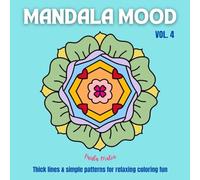 Mandala Mood Vol. 4 - Coloring book with 40 unique hand-drawn mandalas for adults, seniors, kids: Thick lines & simple patterns for relaxed coloring fun