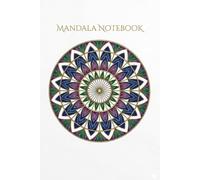 Mandala Notebook: Intricate Circular Geometric Mandala Journal for Meditation and Writing: 6 x 9 inches, 120 Pages, White Paper, Premium Symmetrical Art Cover