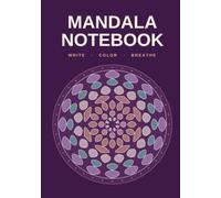 Mandala Notebook: Write, Color, Breathe: 3,000+ Unique Mandalas to Color While You Take Notes, Lined Journal with Date Line