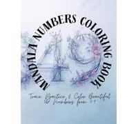 Mandala Numbers Coloring Book: Trace, Practice & Color Beautiful 3D Numbers from 0-9