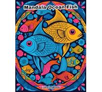 Mandala Ocean Fish Coloring Book: Advanced & Detailed Marine Designs for Art Therapy.