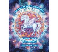 Mandala of Dreams: Fairy Tale Coloring Adventure