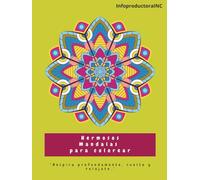 Mandala para colorear: "Permítete sanar, liberarte y encontrar paz en cada experiencia, incluso en las difíciles."