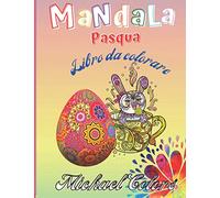 Mandala Pasqua libro da colorare: libro di Pasqua da colorare mandala per principianti
