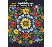 Mandala Pattern Coloring Book for Adults: Relaxing and Intricate Designs for Stress Relief, Mindfulness, and Relaxation | Big 8.5 x 11 Inch Pages for Easy Coloring