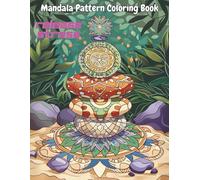 Mandala Pattern Coloring Book for Adults: Stress Relief and Relaxation with Beautiful Mandalas and Intricate Patterns | 100 Unique Designs for Mindfulness and Calm