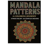 Mandala Patterns: A Coloring Journey