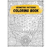 Mandala Patterns Coloring Book for Adults: 50 Intricate Geometric Designs for Stress Relief, Relaxation and Mindfulness