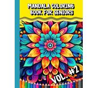 MANDALA PATTERNS COLORING BOOK FOR ADULTS VOL. 2: Mindfulness, relaxation, stress relief for seniors