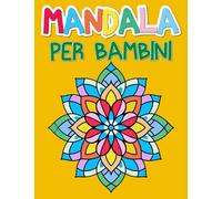 Mandala per bambini: Libro con Mandala semplice da colorare.