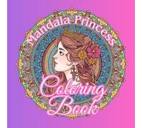 Mandala Princess Coloring Book - Adult And Kids Coloring Book, Greyscale, Coloring Sheets