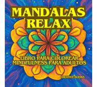 MANDALA RELAX: Libro de colorear mindfulness para adultos