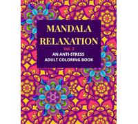 Mandala Relaxation Vol 2: An anti-stress coloring book