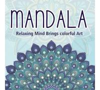 Mandala: Relaxing Mind Bings Colorful art