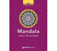 Mandala. Ritrova il te spirituale