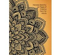 Mandala Serenity: 50 Pages of Creative Calm for Adults
