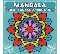 Mandala Serenity Coloring Book: Bold and Easy Mandala Designs for Stress Relief and Mindful Relaxation for Kids and Adults