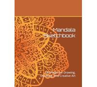 Mandala Sketchbook: 100 Pages for Drawing, Doodling, and Creative Art