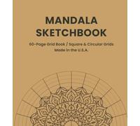 Mandala Sketchbook: 60-Page Grid Book / Square & Circular Grids / Made in the U.S.A.