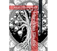 Mandala Skulls: Adult Coloring Book