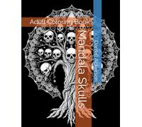 Mandala Skulls: Adult Coloring Book