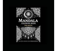 Mandala stress relief coloring book for adults to relax and relieve stress.