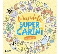 Mandala super carini. Ediz. illustrata
