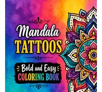 Mandala Tattoos Bold and Easy Coloring Book: Cute Designs
