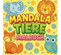 Mandala Tiere: Kindgerechte Tier-Mandalas zum Ausmalen + Bonusbild