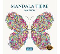 Mandala Tiere - Malbuch für Kinder und Erwachsene: ein Malbuch mit Mandala-Tieren und spannenden Fakten zur Stressbewältigung