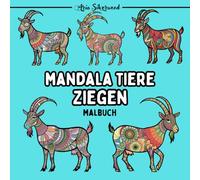 Mandala Tiere - Ziegen: Ein Einzigartiges Mandala-Malbuch für Kinder und Erwachsene
