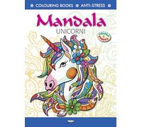 Mandala unicorni. Antistress. Colora & Stacca. Ediz. illustrata