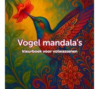Mandala vogel kleurboek voor volwassenen: 50 ontspannende ontwerpen