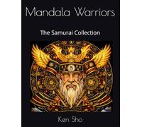 Mandala Warriors: Samurai: Samurai Coloring Book for Adults - 20 Intricate Mandala Designs Inspired by Japanese Warriors, Honor, and Bushido