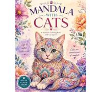 MANDALA WITH CATS: A MANDALA COLORING BOOK WITH CATS QUOTES