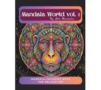 Mandala World vol.1: Mandala Coloring Book for Relaxation