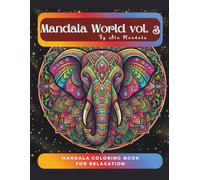 Mandala World vol. 3: Mandala Coloring Book for Relaxation