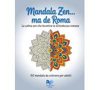 Mandala Zen... Ma de Roma: Mandala da colorare
