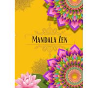 Mandala Zen: Over 70 Unique Mandala Patterns | One-Sided Pages | Perfect for Adults and Teens | 146 pages