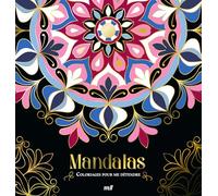 Mandalas: 96 coloriages d'art-thérapie pour me détendre et m'évader