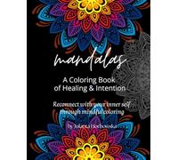 Mandalas: A coloring book of healing and ntention
