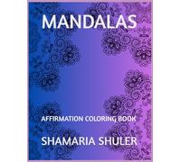 MANDALAS: AFFIRMATION COLORING BOOK