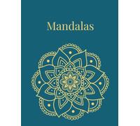 Mandalas: An Adult Coloring Book