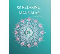 Mandalas and Inspiring Quotes: A Coloring Book for Adults with Relaxing Designs and Motivational Messages for the Soul
