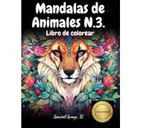 Mandalas Animales N.3. Libro de Colorear: Adolescentes y Adultos, Relajación, Alivia el Estrés, Concentración, Meditación, Mindfulness, Creatividad, Coloring Book